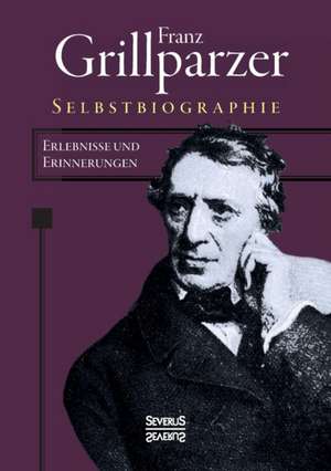 Selbstbiographie de Franz Grillparzer