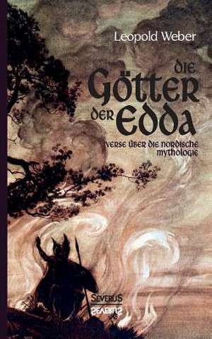 Die Götter der Edda de Leopold Weber