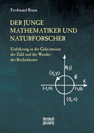 Der junge Mathematiker und Naturforscher de Ferdinand Braun