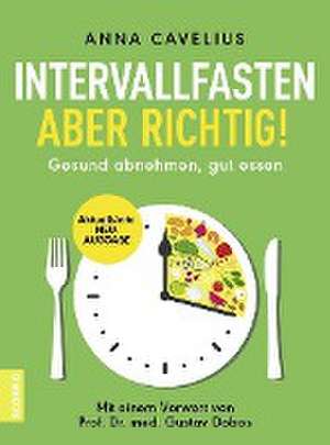 Intervallfasten - aber richtig! de Anna Cavelius