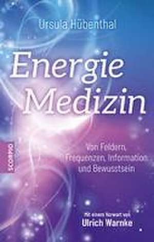 Energiemedizin de Ursula Hübenthal