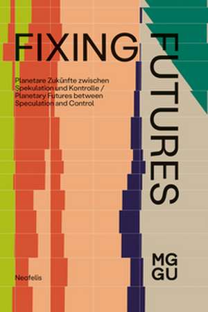 Fixing Futures de Samira Akbarian