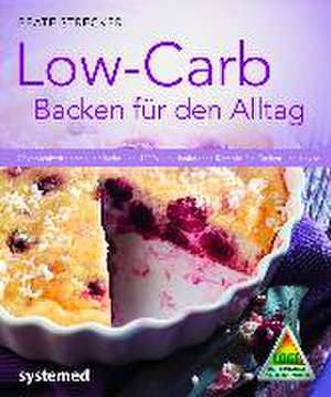 Low-Carb-Backen für den Alltag de Beate Strecker