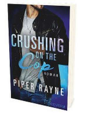 Crushing on the Cop de Piper Rayne