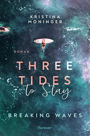 Three Tides to Stay de Kristina Moninger