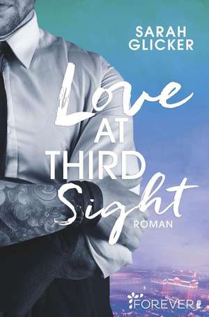 Love at Third Sight de Sarah Glicker