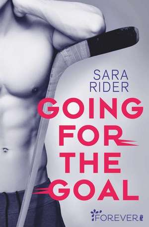 Going for the Goal de Sara Rider