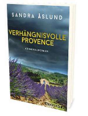 Verhängnisvolle Provence de Sandra Åslund