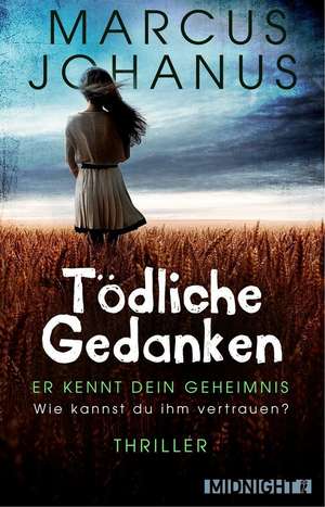 Tödliche Gedanken de Marcus Johanus