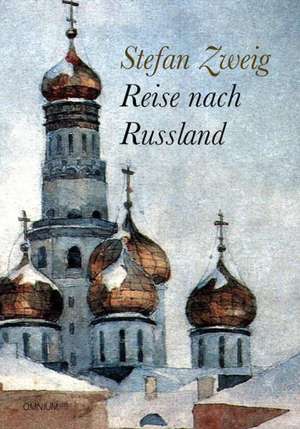 Reise nach Russland de Stefan Zweig