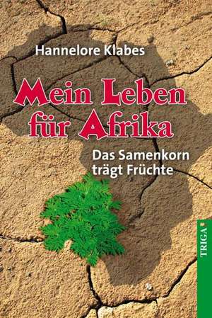 Mein Leben für Afrika de Hannelore Klabes