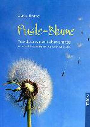 Puste-Blume - Poesie aus der Lebensmitte de Maria Brand