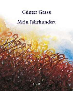 Mein Jahrhundert de Günter Grass