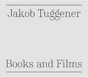 Jakob Tuggener: Books and Films de Jakob Tuggener