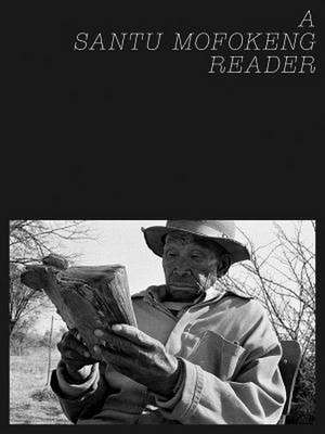 A Santu Mofokeng Reader de Santu Mofokeng