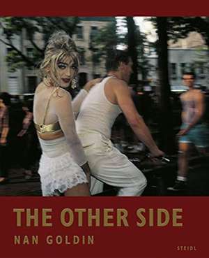 Nan Goldin: The Other Side de Nan Goldin