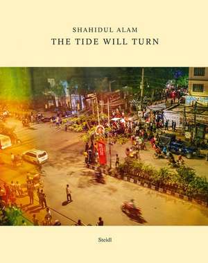 The Tide Will Turn de Shahidul Alam