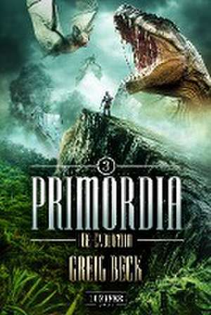 PRIMORDIA 3 - Re-Evolution de Greig Beck