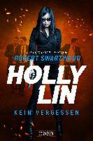 KEIN VERGESSEN (Holly Lin 3) de Robert Swartwood