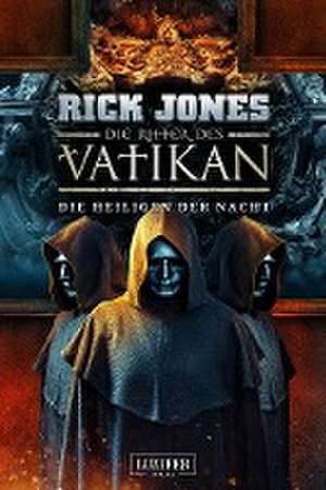 DIE HEILIGEN DER NACHT (Die Ritter des Vatikan 13) de Rick Jones