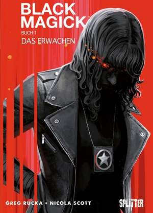 Black Magick 01. Das Erwachen de Greg Rucka