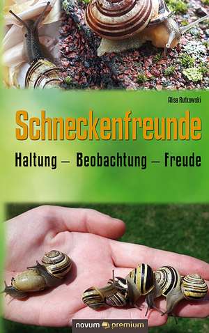 Schneckenfreunde de Alisa Rutkowski