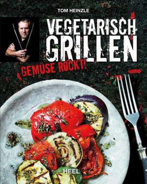 Vegetarisch Grillen de Tom Heinzle