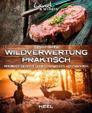 Wildverwertung praktisch de Carsten Bothe