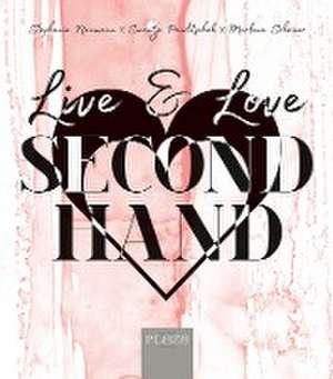 Live & Love Secondhand de Stephanie Neumann