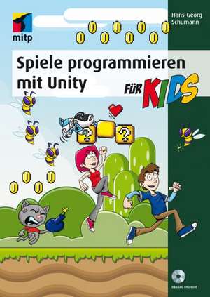 Spiele programmieren mit Unity de Hans-Georg Schumann