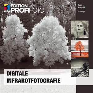 Digitale Infrarotfotografie de Klaus Mangold