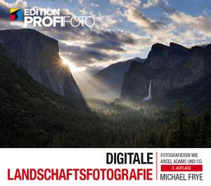 Digitale Landschaftsfotografie de Michael Frye