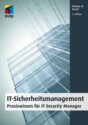 IT-Sicherheitsmanagement de Thomas W. Harich
