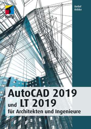 AutoCAD 2019 und LT 2019 de Detlef Ridder