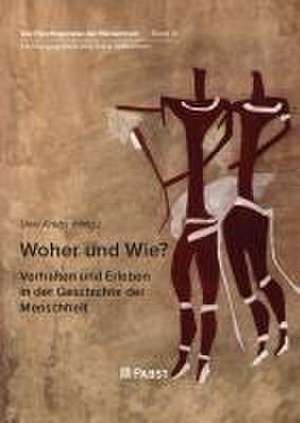 Woher und Wie? - Verhalten und Erleben in der Geschichte der Menschheit de Uwe Krebs