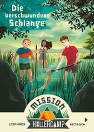 Mission Hollercamp Band 4 - Die verschwundene Schlange de Lena Hach