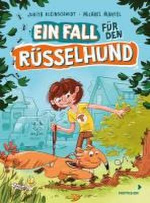 Ein Fall für den Rüsselhund de Judith Kleinschmidt