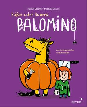 Süßes oder Saures, Palomino (Bd. 5) de Michaël Escoffier