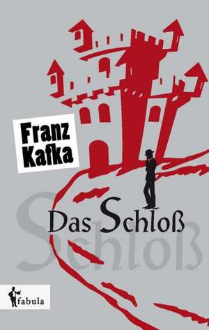 Das Schloß de Franz Kafka