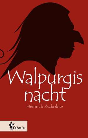 Walpurgisnacht de Heinrich Zschokke