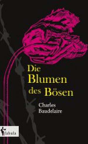 Die Blumen des Bösen de Charles Baudelaire