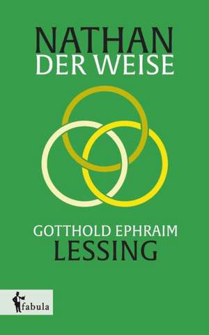 Nathan der Weise de Gotthold Ephraim Lessing