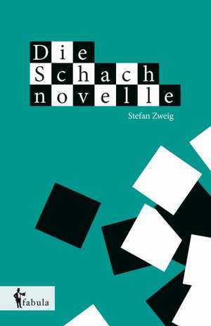 Die Schachnovelle de Stefan Zweig