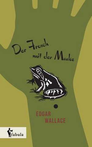 Der Frosch mit der Maske de Edgar Wallace