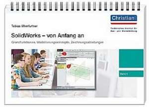 SolidWorks - von Anfang an 1 de Tobias Weinfurtner