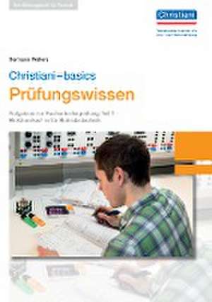 Christiani-basics Prüfungswissen - Elektroniker/-in für Betriebstechnik Teil 1 de Hermann Wellers