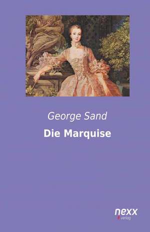 Die Marquise de George Sand