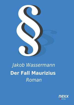 Der Fall Maurizius de Jakob Wassermann