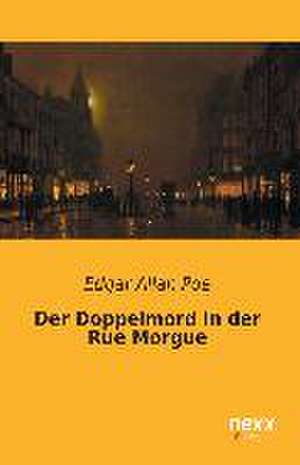 Der Doppelmord in der Rue Morgue de Edgar Allan Poe