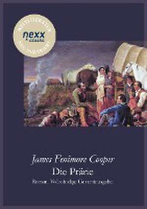 Die Prärie (Die Steppe) de James Fenimore Cooper